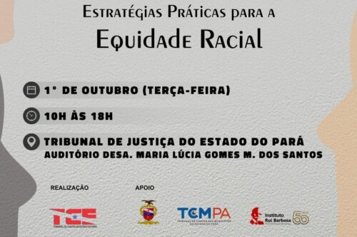 TCE-PA promoverá evento “Estratégias Práticas para Equidade Racial”