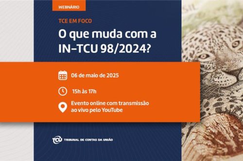 TCU: Webinário aborda novas regras em processos de tomada de contas especial
