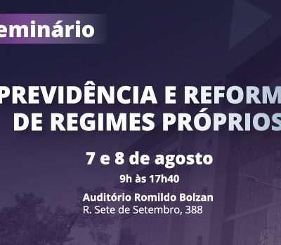 TCE-RS reúne especialistas para discutir Previdência e Reformas de Regimes Próprios
