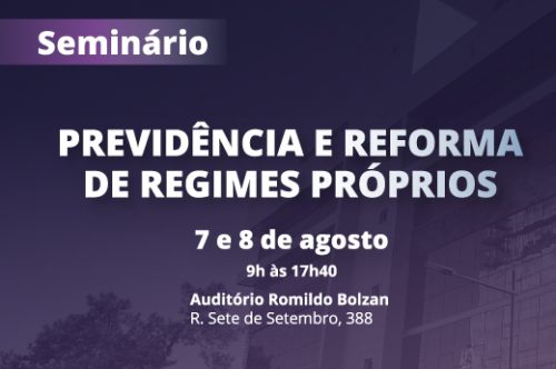 TCE-RS reúne especialistas para discutir Previdência e Reformas de Regimes Próprios