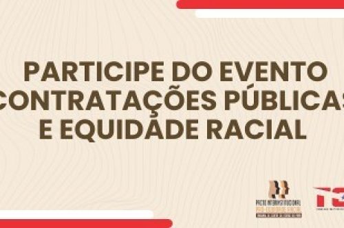 TCE-PA promove encontro técnico “Contratações Públicas e Equidade Racial” na próxima terça-feira (12)