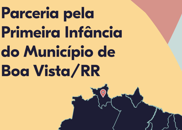 Atricon indica: Documento detalha parceria pela Primeira Infância em Boa Vista (RR)