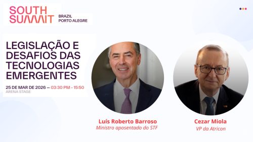 Ministro Luís Roberto Barroso debate legislação das tecnologias no South Summit em painel mediado por Cezar Miola