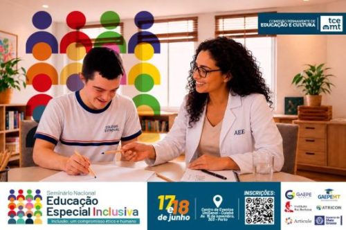 TCE-MT: Cuiabá sediará seminário nacional sobre educação especial inclusiva