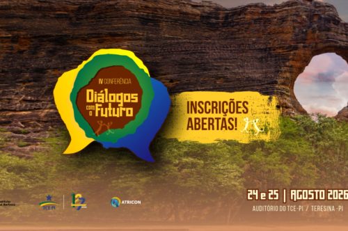 TCE-PI: Inscrições abertas para a “IV Conferência Diálogos com o Futuro”